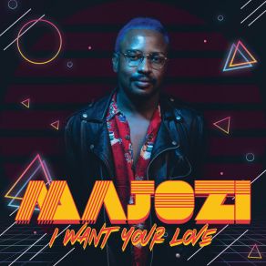 Download track I Want Your Love Majozi