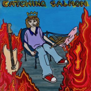 Download track Say Your Prayer Catching Salmon