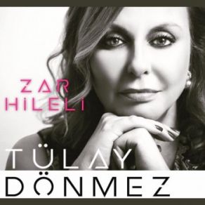 Download track Zar Hileli Tülay Dönmez