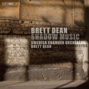 Download track Testament (Version For Orchestra) (After Beethoven's Heiligenstadt Testament) Brett Dean, Svenska Kammarorkestern