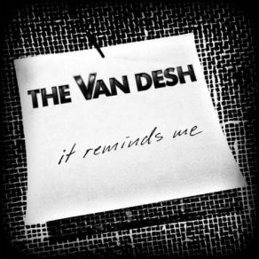 Download track What I Have Seen The Van Desh