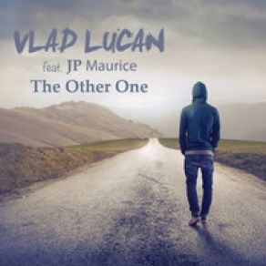 Download track The Other One (Radio Edit) JP Maurice, Vlad Lucan