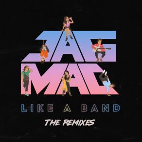 Download track Like A Band (Kue Remix) JAGMAC