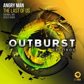 Download track The Last Of Us (Denzo Remix) Angry Man