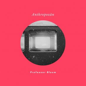 Download track Ánthropos Professor Bloom