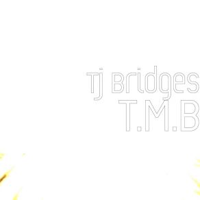 Download track Tmb Tj Bridges