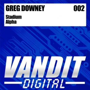 Download track Alpha (Original Mix) Greg Downey