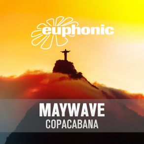 Download track Copacabana (Original Mix) Maywave