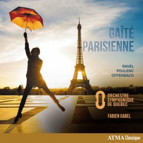 Download track Gaite Parisienne (After J. Offenbach) - Overture Orchestre Symphonique De Quebec