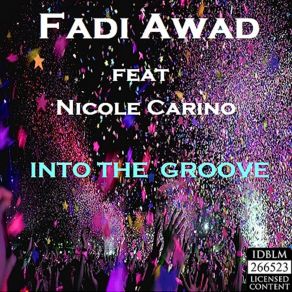 Download track Into The Groove (Melodic Mix) Fadi AwadNicole Carino