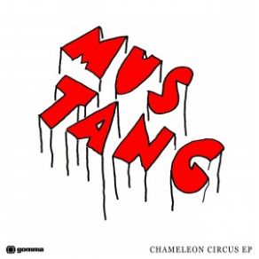 Download track Chameleon Circus Mustang