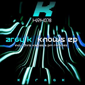 Download track Knows (Original Mix) Argy K