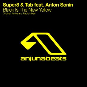 Download track Black Is The New Yellow Radio Edit Anton Sonin, Super8 & Tab