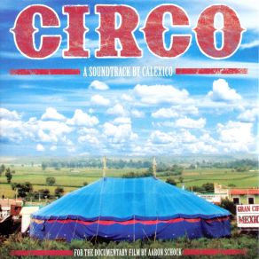 Download track Gran Circo Mexico Calexico