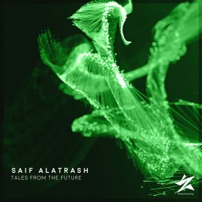 Download track Tales From The Future (Original Mix) Saif Alatrash