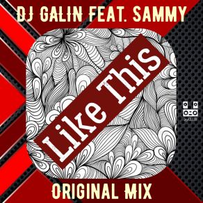 Download track Like This (Radio Mix) DJ GalinSammy