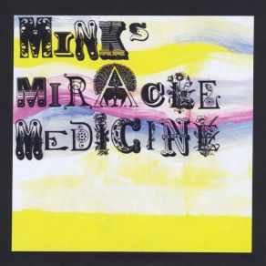 Download track Why Does Everyone? Mink's Miracle Medicine