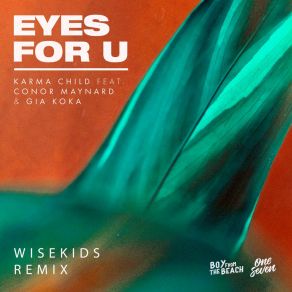 Download track Eyes For U (WISEKIDS Remix) Gia KokaConor Maynard, WISEKIDS