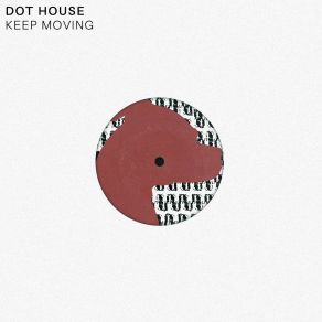 Download track Keep Moving Dot House