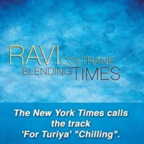 Download track For Turiya Ravi Coltrane