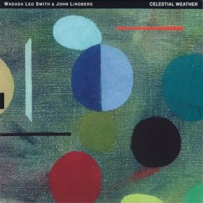 Download track Celestial Weather Suite: Icy Fog Wadada Leo Smith, John Lindberg