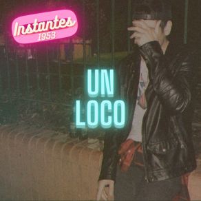 Download track Un Loco Instantes 1953