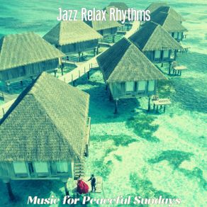 Download track Astonishing Ambiance For Vacations Jazz Relax Rhythms