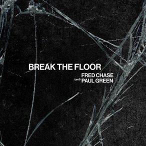 Download track Break The Floor Fred ChasePontus Rönngren, Manfred Rapp