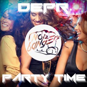 Download track Party Time Depr