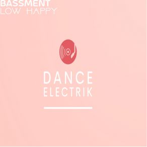 Download track Low Happy (Mark Forces Edit) The Bassment