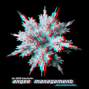 Download track Anger Management (Remix) Delta Tek SoundRemix