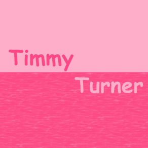 Download track Timmy Turner ESCALAD