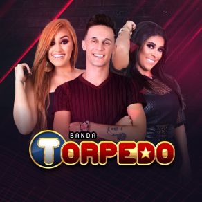 Download track Eu Cuidarei Banda Torpedo