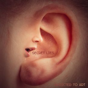 Download track Secret Lies (Extended Mix) Addicted To Art