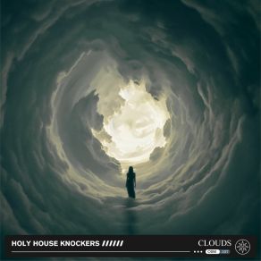 Download track Clouds (Extended Mix) Holy House Knockers