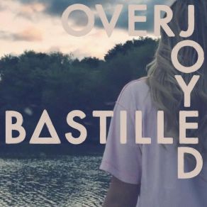 Download track Overjoyed (Detour City Redux) Bastille