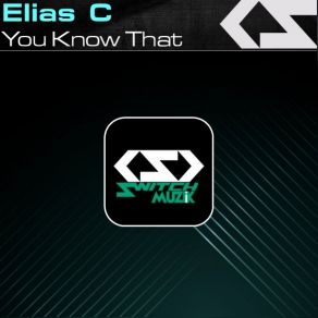 Download track You Know That (Original Mix) Elias C