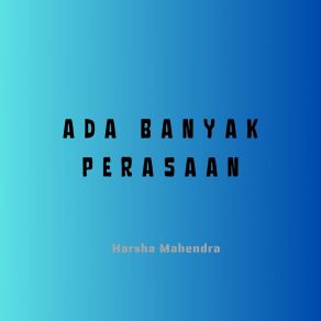 Download track Berdebar Tak Karuan Harsha Mahendra