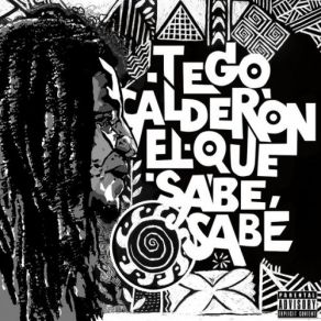 Download track El Que Sabe, Sabe Tego Calderón