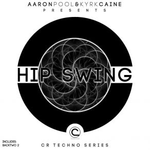 Download track Hip Swing Aaron Pool