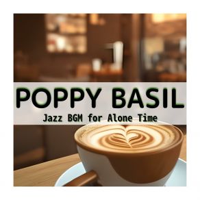 Download track Coffee At 3: 00 PM Poppy Basil