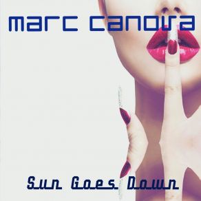 Download track Sun Goes Down (Radio Edit) Marc Canova