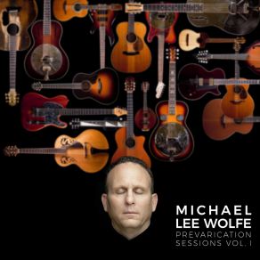 Download track I´ve Seen Where The Devil Lives Michael Lee Wolfe