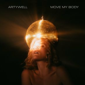 Download track Move My Body (Radio Mix) Artywell