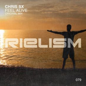 Download track Feel Alive (Original Mix) Chris SX