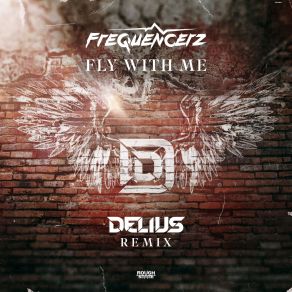 Download track Fly With Me (Delius Remix Extended Mix) DELIUS