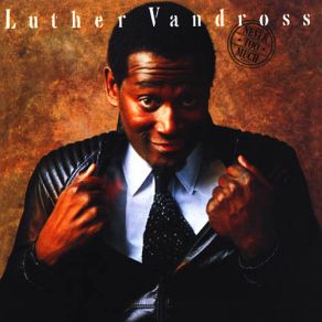 Download track I'Ve Been Working Luther Vandross