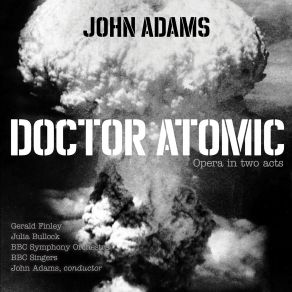 Download track Doctor Atomic, Act II, Scene 3: Chorus - 