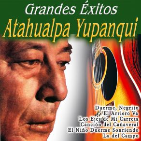 Download track El Arriero Va Atahualpa Yupanqui
