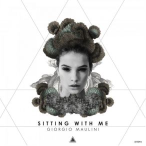 Download track Sitting With Me (Original Mix) Giorgio Maulini